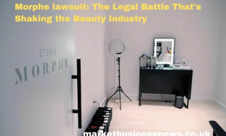Morphe lawsuit: The Legal Battle That's Shaking the Beauty Industry
